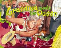 Book Cover for Grandma Meets the Queen by Helen McKinlay, Craig Smith