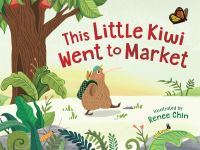 Book Cover for This Little Kiwi Went to Market by Renee Chin
