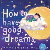 Book Cover for How to Have Good Dreams by Jessica Urlichs