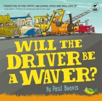 Book Cover for Will the Driver Be a Waver? by Paul Beavis