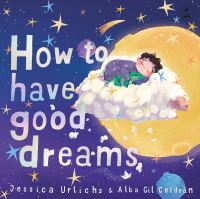 Book Cover for How to Have Good Dreams by Jessica Urlichs