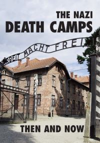 Book Cover for The Nazi Death Camps by Winston G Ramsey