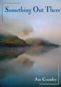 Book Cover for Something Out There by Jim Crumley