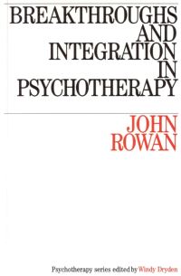 Book Cover for Breakthroughs and Integration in Psychotherapy by John Rowan