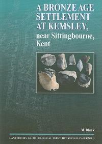 Book Cover for A Bronze Age Settlement at Kemsley, Near Sittingbourne, Kent by M Diack