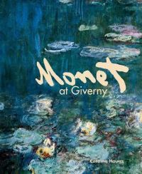 Book Cover for Monet at Giverny by Caroline Holmes