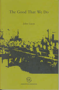 Book Cover for The Good That We Do by John Lucas