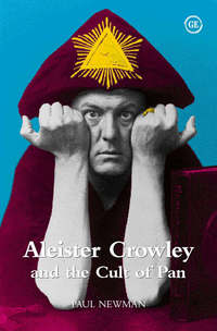Book Cover for Alesiter Crowley and the Cult of Pan by Paul Newman
