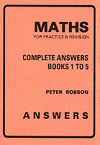 Book Cover for Maths for Practice & Revision. Complete Answers by Peter Robson