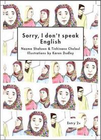 Book Cover for Sorry, I Don't Speak English by Nazma Shaheen, Tinhinane Cheloul