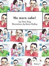 Book Cover for No More Cake! by Lee Yoon Teng, Learning Unlimited