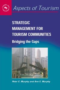 Book Cover for Strategic Management for Tourism Communities by Peter E Murphy, Ann E Murphy