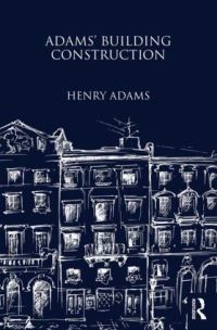 Book Cover for Adams' Building Construction by Henry Adams