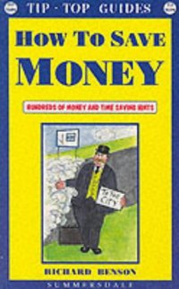 Book Cover for How to Save Money by Richard Benson