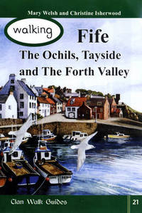 Book Cover for Walking Fife, the Ochils, Tayside and the Forth Valley by Mary Welsh, Christine Isherwood