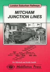 Book Cover for Mitcham Junction Lines by Vic Mitchell, Keith Smith