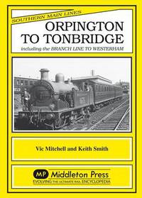 Book Cover for Orpington to Tonbridge by Vic Mitchell, Keith Smith