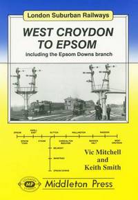 Book Cover for West Croydon to Epsom by Vic Mitchell, Keith Smith