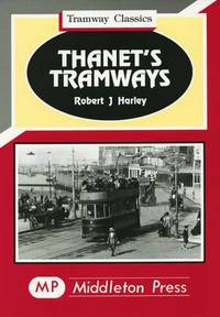 Book Cover for Thanet's Tramways by Robert J Harley