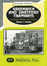 Book Cover for Greenwich and Dartford Tramways, Including Eltham and Bexley by Robert J Harley