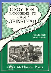 Book Cover for Croydon to East Grinstead by Vic Mitchell, Keith Smith