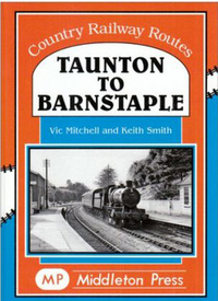 Book Cover for Taunton to Barnstaple by Vic Mitchell, Keith Smith
