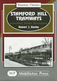 Book Cover for Stamford Hill Tramways by Robert J Harley