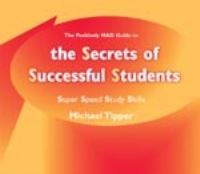 Book Cover for The Positively Mad Guide to the Secrets of Successful Students by Michael Tipper, Positively Mad