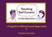 Book Cover for Teaching Self-Control in the Classroom by Patricia Gourley