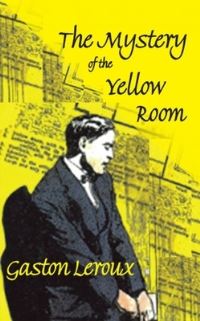Book Cover for The Mystery of the Yellow Room by Gaston Leroux