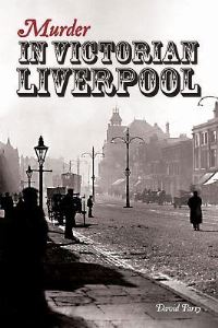 Book Cover for Murder in Victorian Liverpool by David Parry