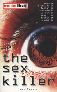 Book Cover for Inside the Mind of the Sex Killer by John Sanders