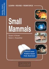 Book Cover for Self-Assessment Colour Review of Small Mammals by Susan A Brown, Karen L Rosenthal