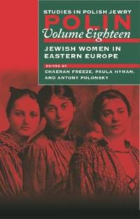Book Cover for Jewish Women in Eastern Europe by ChaeRan Y Freeze, Paula Hyman, Antony Polonsky