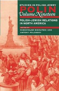 Book Cover for Polish-Jewish Relations in North America by England Institute for PolishJewish Studies Oxford, American Association for PolishJewish Studies