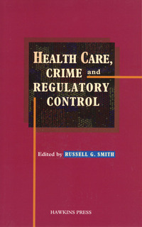Book Cover for Health Care, Crime and Regulatory Control by Russell Smith