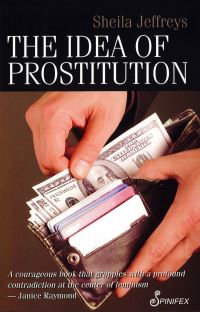 Book Cover for The Idea of Prostitution by Sheila Jeffreys