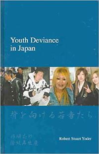 Book Cover for Youth Deviance in Japan by Robert Stuart Yoder