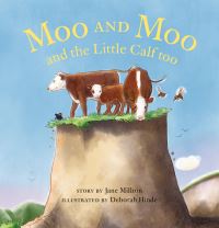 Book Cover for Moo and Moo and the Little Calf Too by Jane Milton