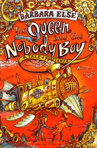 Book Cover for The Queen and the Nobody Boy by Barbara Else, Sam Broad