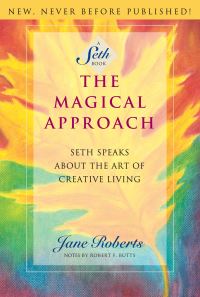 Book Cover for The Magical Approach by Seth, Jane Roberts, Robert F Butts