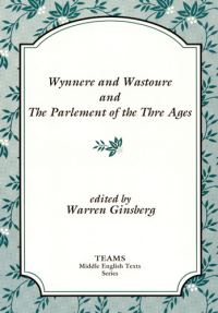 Book Cover for Wynnere and Wastoure ; and, The Parlement of the Thre Ages by Warren Ginsberg