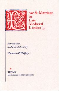 Book Cover for Love and Marriage in Late Medieval London by Shannon McSheffrey