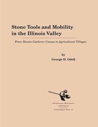 Book Cover for Stone Tools and Mobility in the Illinois Valley by George H Odell
