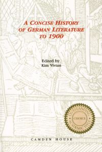 Book Cover for Concise History of German Literature to 1900 by Kim Vivian