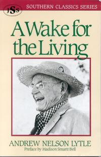 Book Cover for A Wake for the Living by Andrew Nelson Lytle