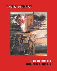 Book Cover for Jerome Witkin & Joel-Peter Witkin by Louise Salter, Lyle Zimskind, Phil Tarley, Lita Barrie, Aline Smithson, Diane Calder
