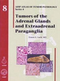 Book Cover for Tumors of the Adrenal Glands and Extraadrenal Paraganglia by Ernest E Lack