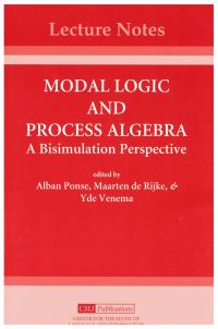 Book Cover for Modal Logic and Process Algebra by Alban Ponse, Maarten de Rijke, Yde Venema
