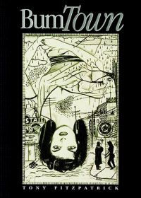 Book Cover for Bum Town by Tony Fitzpatrick
